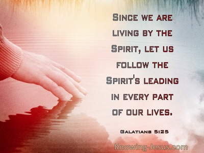 Galatians 5:25 Let Us Follow The Spirit's Leading (windows)06:20